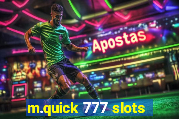 m.quick 777 slots